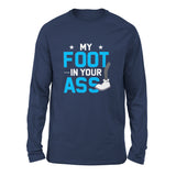 My Foot In Your Ass Men/Unisex Drop Shoulder Sweatshirt in Navy color