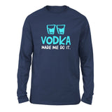 Vodka Made Me Do It Men/Unisex Drop Shoulder Sweatshirt in Navy color