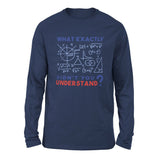 What Exactly Didn't You Understand Men/Unisex Drop Shoulder Sweatshirt in Navy color