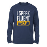 I Speak Fluent Sarcasm Men/Unisex Drop Shoulder Sweatshirt in Navy color