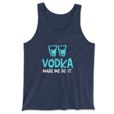 Vodka Made Me Do It Men/Unisex Tank in Navy color