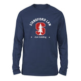 Stanford Law, Just Kidding Men/Unisex Drop Shoulder Sweatshirt