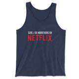 Sure, I Do Marathons On Netflix Men/Unisex Tank in Navy color