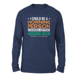 I Could Be A Morning Person If Morning Happened Around Noon Men/Unisex Drop Shoulder Sweatshirt in Navy color
