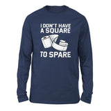 I Don't Have A Square To Spare Men/Unisex Drop Shoulder Sweatshirt