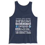 More Important Things In Life Than Fb And Twitter Men/Unisex Tank in Navy color