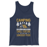 Camping - Spend A Fortune And Live Like A Poor Men/Unisex Tank in Navy color