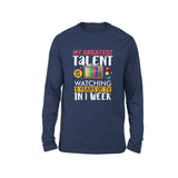 My Greatest Talent Is Watching 5 Years Of Tv In 1 Week Men/Unisex Drop Shoulder Sweatshirt in Navy color