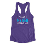Sorry, My Bed Needs Me Womens Racerback Tank in Purple Rush color