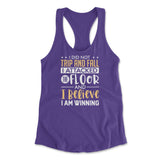 I Did Not Trip And Fall, I Attacked The Floor And I Believe I Am Winning Womens Racerback Tank in Purple Rush color
