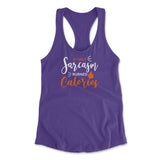 If Only Sarcasm Burned Calories Womens Racerback Tank in Purple Rush color