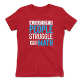 4 Out Of 3 People Struggle With Math Womens T-Shirt in Red color