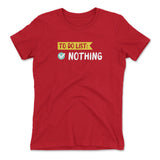 To Do List, Nothing Womens T-Shirt in Red color