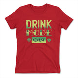 Drink Mode On Womens T-Shirt in Red color