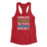Common Sense Is Like A Deodorant, The People Who Need It The Most Never Use It Womens Racerback Tank in Red color