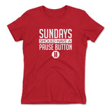 Sundays Should Have A Pause Button Womens T-Shirt in Red color