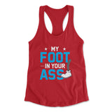 My Foot In Your Ass Womens Racerback Tank in Red color