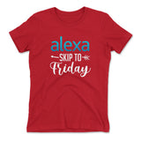Alexa, Skip To Friday Womens T-Shirt in Red color
