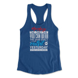 Monday, The Only Day You Can Wear The Same Exact Outfit As Yesterday Without Anyone Knowing Womens Racerback Tank in Royal color