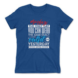 Monday, The Only Day You Can Wear The Same Exact Outfit As Yesterday Without Anyone Knowing Womens T-Shirt in Royal color