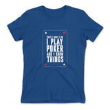 Play Poker Womens T-Shirt in Royal color