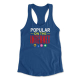 Popular On The Internet Womens Racerback Tank in Royal color