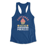 Cupcakes Are Muffins That Believed In Miracles Womens Racerback Tank in Royal color