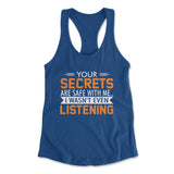 Your Secrets Are Safe With Me Womens Racerback Tank in Royal color