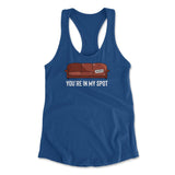 You're In My Spot Womens Racerback Tank in Royal color