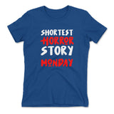 Shortest Horror Story - Monday Womens T-Shirt in Royal color