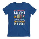 My Greatest Talent Is Watching 5 Years Of Tv In 1 Week Womens T-Shirt in Royal color