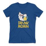 Drunk Again Womens T-Shirt in Royal color
