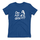 Oh My God!!! Womens T-Shirt in Royal color