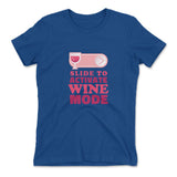 Swipe Right For Wine Mode Womens T-Shirt in Royal color