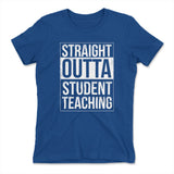 Straight Outta Student Teaching Womens T-Shirt in Royal color