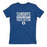 Sundays Should Have A Pause Button Womens T-Shirt in Royal color
