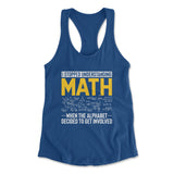 Why I Stopped Understanding Math Womens Racerback Tank in Royal color