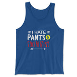 I Hate Pants & Socializing Men/Unisex Tank in True Royal color
