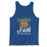 Zombies Eat Brains, Don't Worry You're Safe Men/Unisex Tank in True Royal color