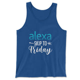 Alexa, Skip To Friday Men/Unisex Tank in True Royal color