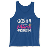 Gosh!! Being A Pricess Is Exhausting Men/Unisex Tank in True Royal color