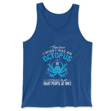 I Wish I Was An Octopus Men/Unisex Tank in True Royal color