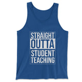 Straight Outta Student Teaching Men/Unisex Tank