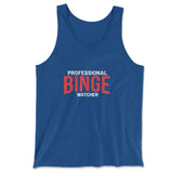 Professional Binge Watcher Men/Unisex Tank in True Royal color