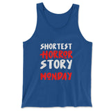 Shortest Horror Story - Monday Men/Unisex Tank in True Royal color