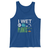 I Wet My Plants Men/Unisex Tank