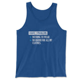 I Have 2 Problems Men/Unisex Tank in True Royal color
