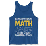Why I Stopped Understanding Math Men/Unisex Tank in True Royal color