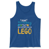 Dear Monday, Go Step On A Lego Men/Unisex Tank in True Royal color