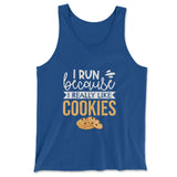 I Run Because I Really Like Cookies Men/Unisex Tank in True Royal color